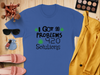 I Got 99 Problems 420 Solutions T-Shirt