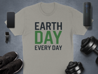 Earth Day Every Day T-Shirt