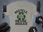 Recycle Reuse Reduce T-Shirt