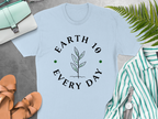 Environmental Awareness Earth Day Everyday T-Shirt