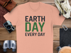 Earth Day Every Day T-Shirt