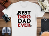 Best Dog Dad Ever T-Shirt