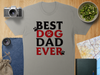 Best Dog Dad Ever T-Shirt