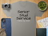 Funny Senior Stud Service T-Shirt