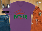 Ask Your Father T-Shirt – Funny Dad Wisdom