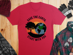 Save The Earth Start with You T-Shirt