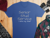 Funny Senior Stud Service T-Shirt