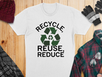 Recycle Reuse Reduce T-Shirt