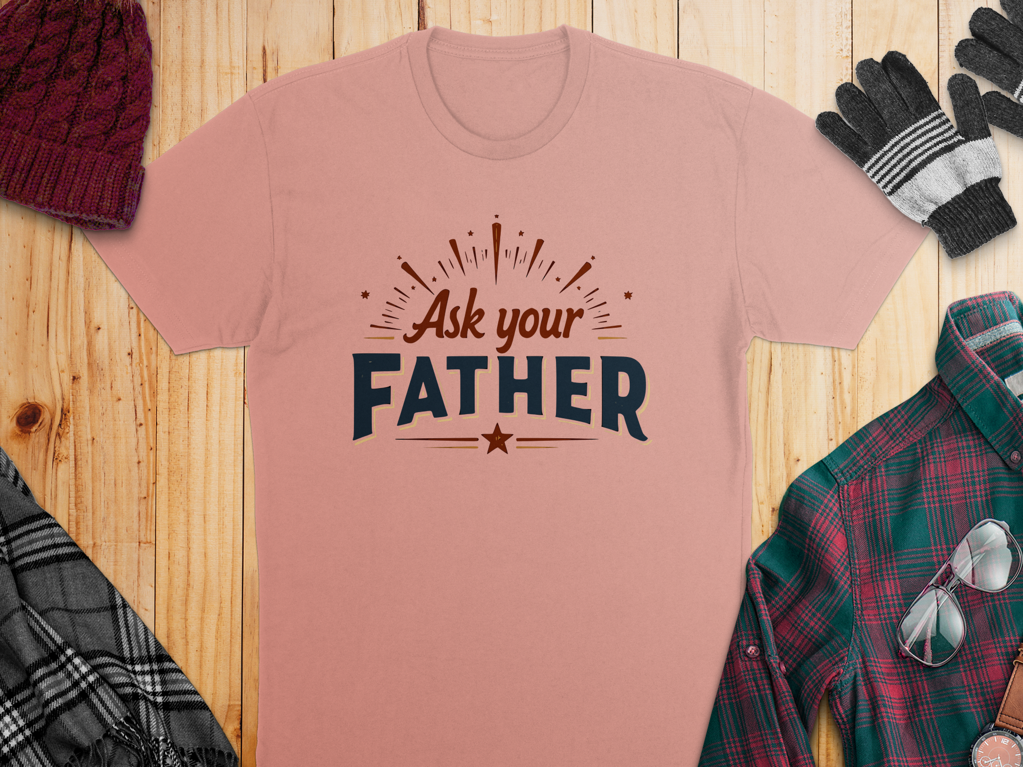 Ask Your Father T-Shirt – Funny Dad Wisdom