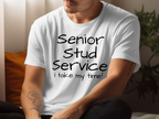Funny Senior Stud Service T-Shirt