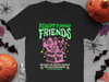 Adopt Funny Friends Because The Normal Friends T-Shirt