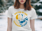 Doctor By Day Superhero By Night Graphic Tshirt product