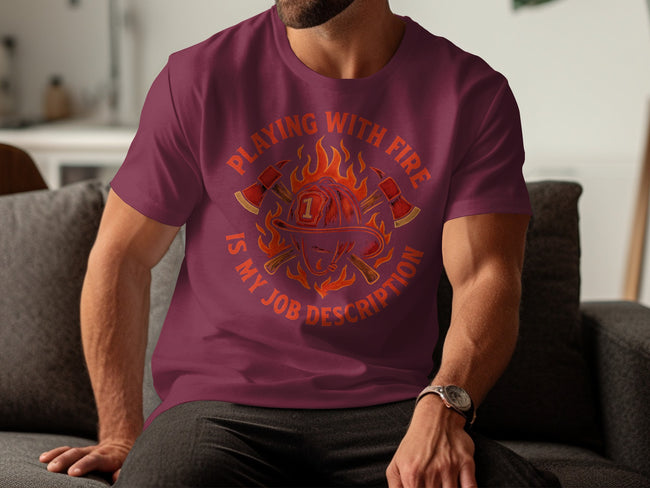 Playing With Fire Is My Job Description T-Shirt product type