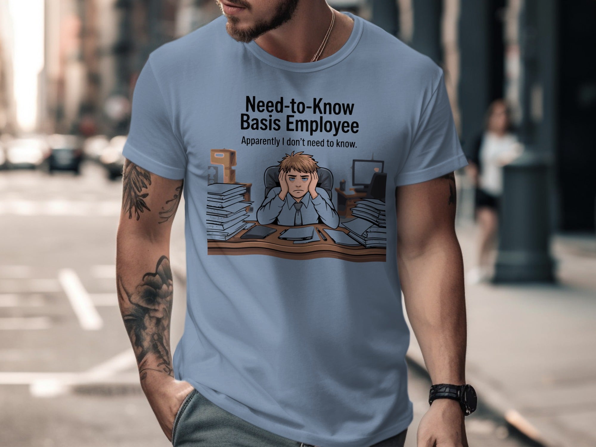 Need-to-Know Basis Employee Humorous T-Shirt Product