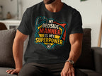 My Bedside Manner Is My Superpower T-shirt product