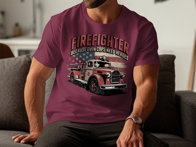 Firefighter Because Even Cops Need Heroes T-shirt product type