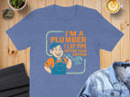 I'm a Plumber I Lay Pipe Better than Anyone product type