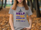 Magic Inspired T-Shirt Help Will Be Given Printed product