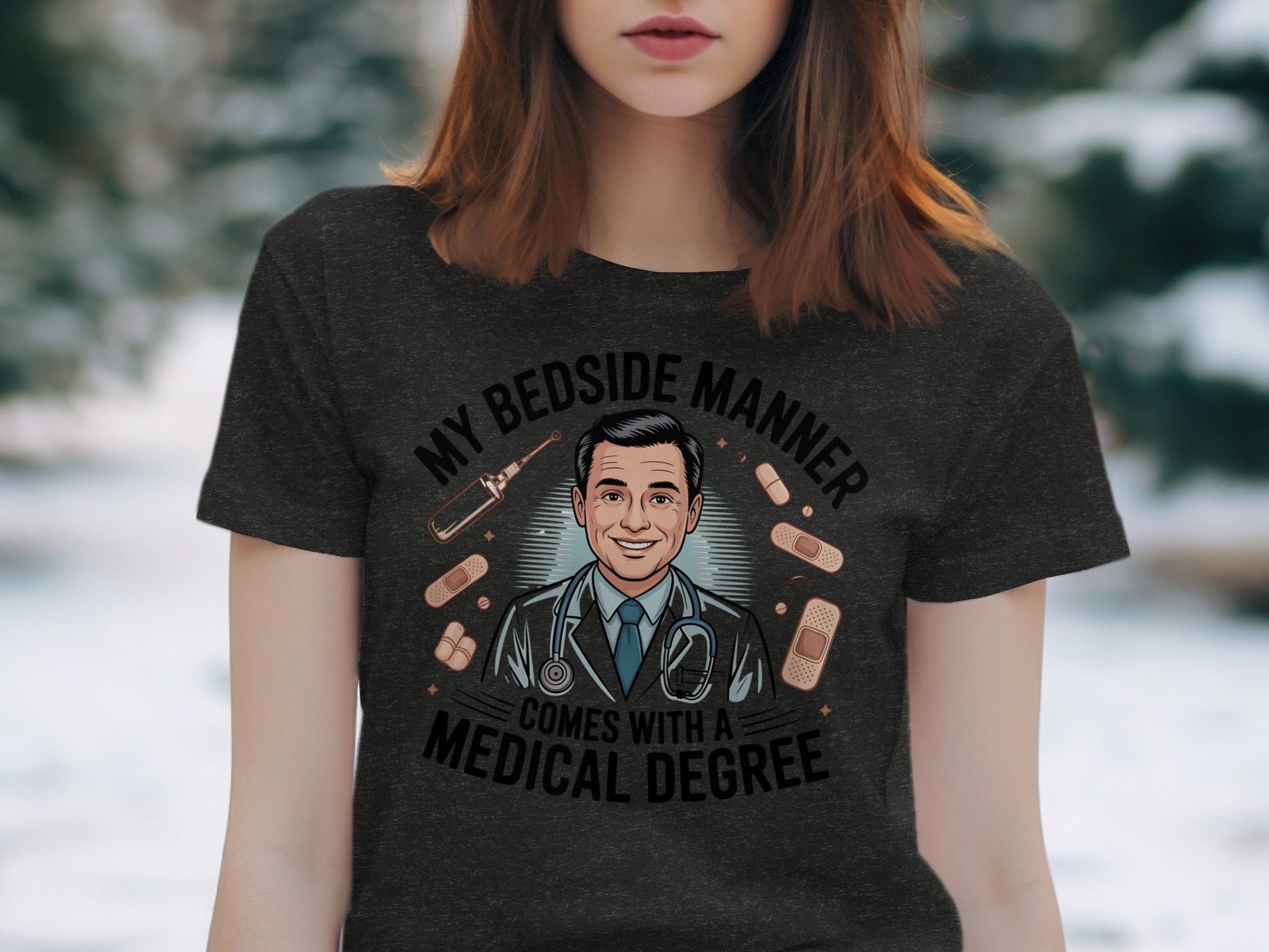 My Bedside Manner Comes With A Medical Degree product type
