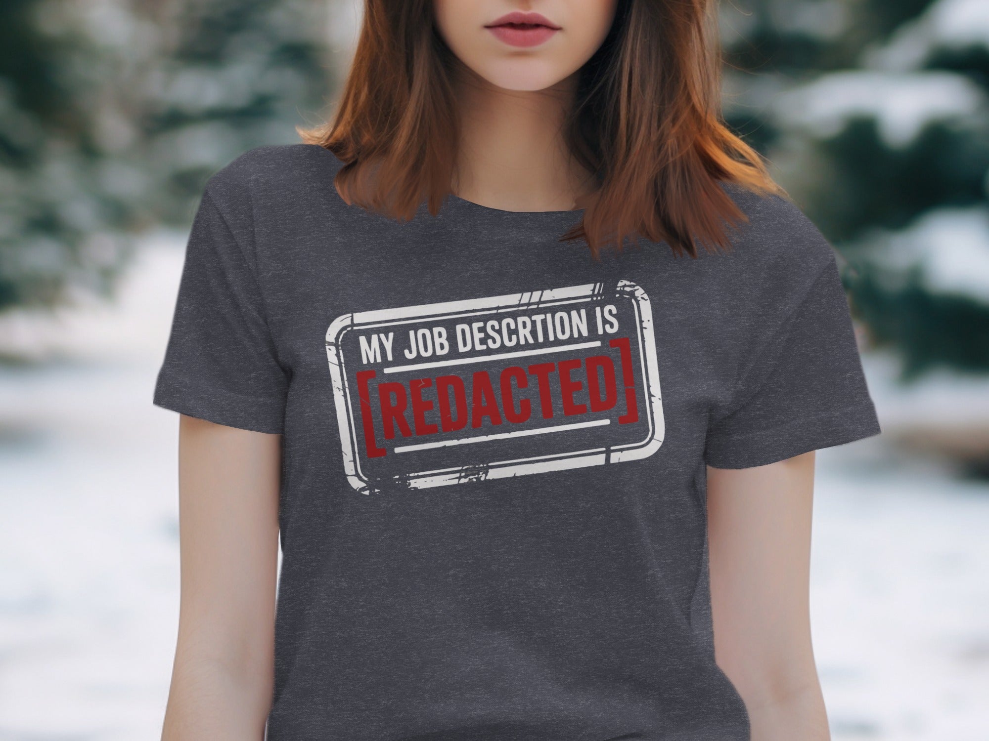 My Job Description Is Redacted graphic t-shirt product type