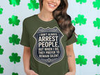 I Don't Always Arrest People Funny Graphic T-Shirt product