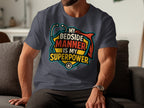 My Bedside Manner Is My Superpower T-shirt product
