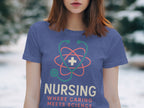 Nursing Where Caring Meets Science T-shirt product