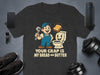 Your Crap Is My Bread and Butter Graphic T-shirt