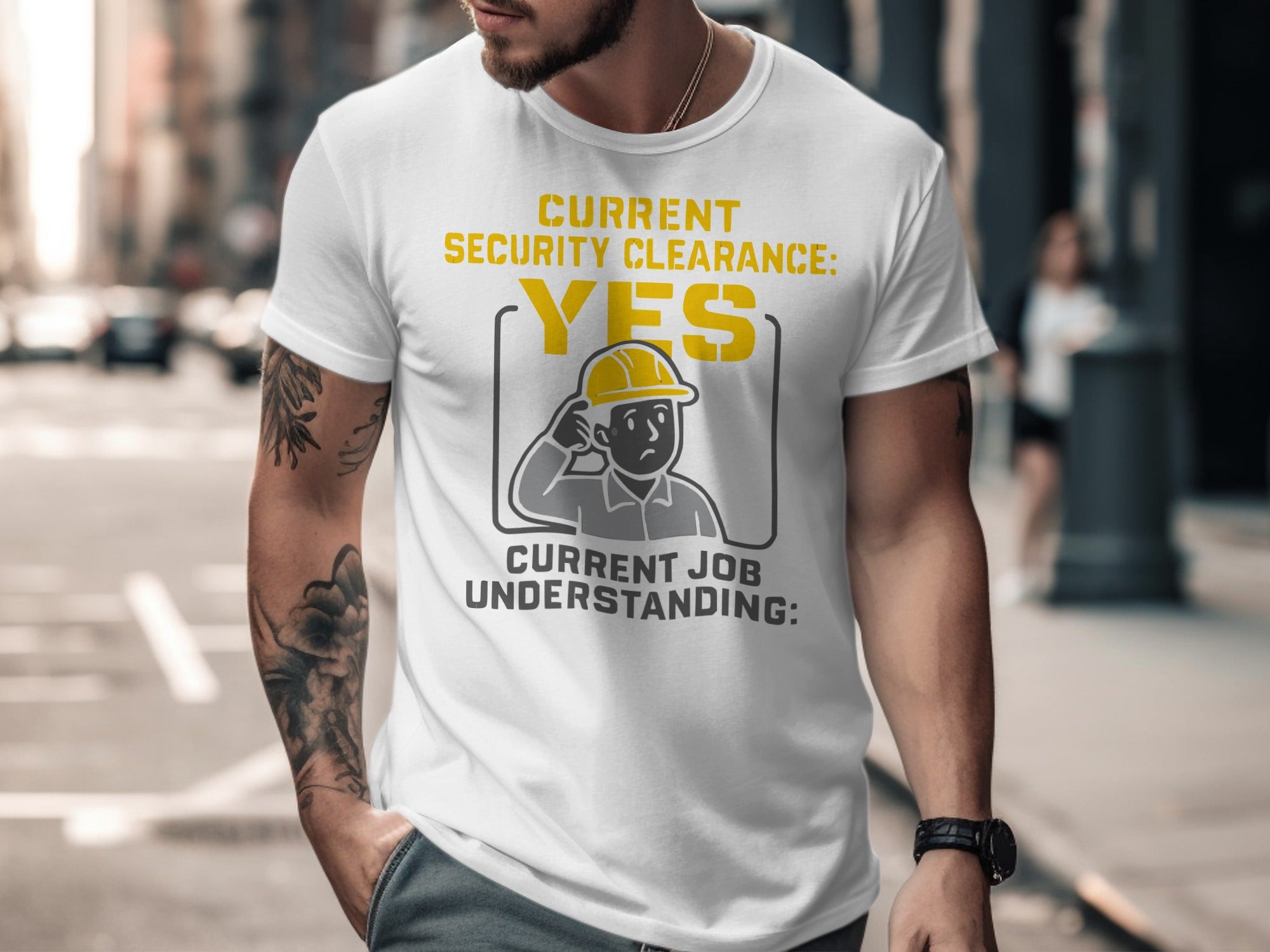 Current Security Clearance Yes Job Understanding T-shirt product