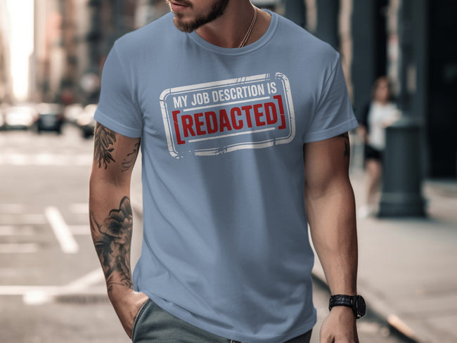 My Job Description Is Redacted T-shirt product