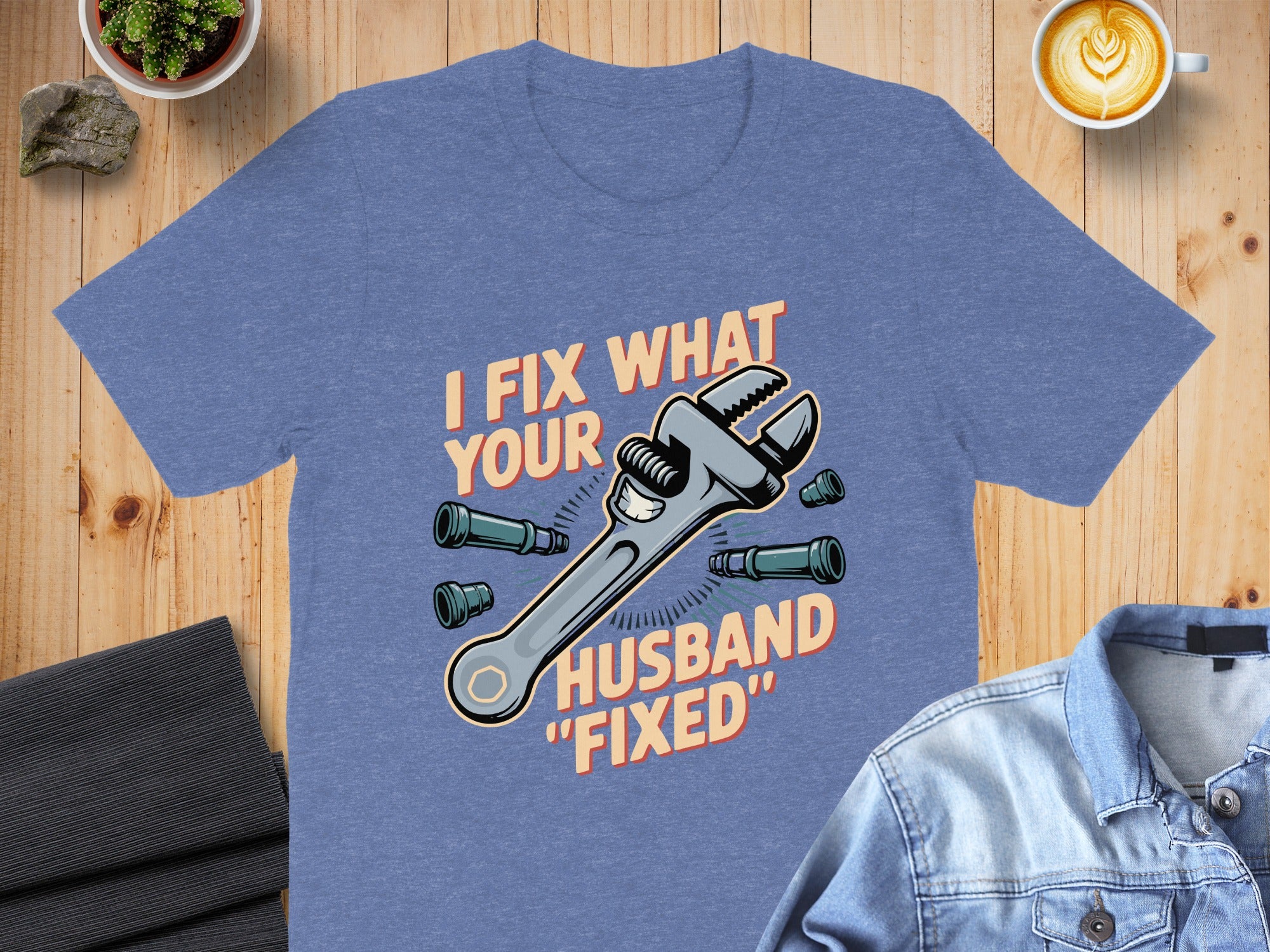 I Fix What Your Husband Fixed Graphic Product