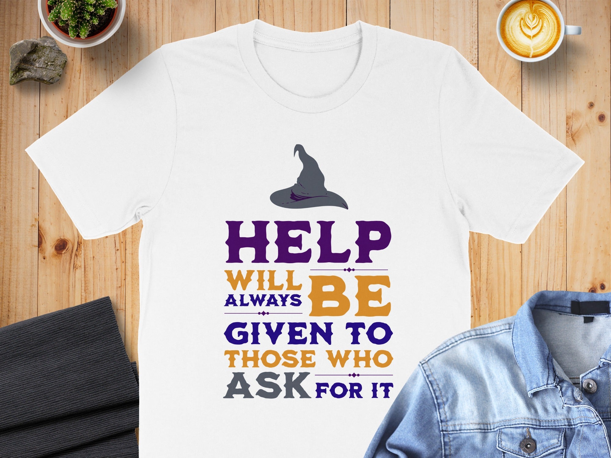 Help Will Always Be Given To Those Who Ask T-shirt product type