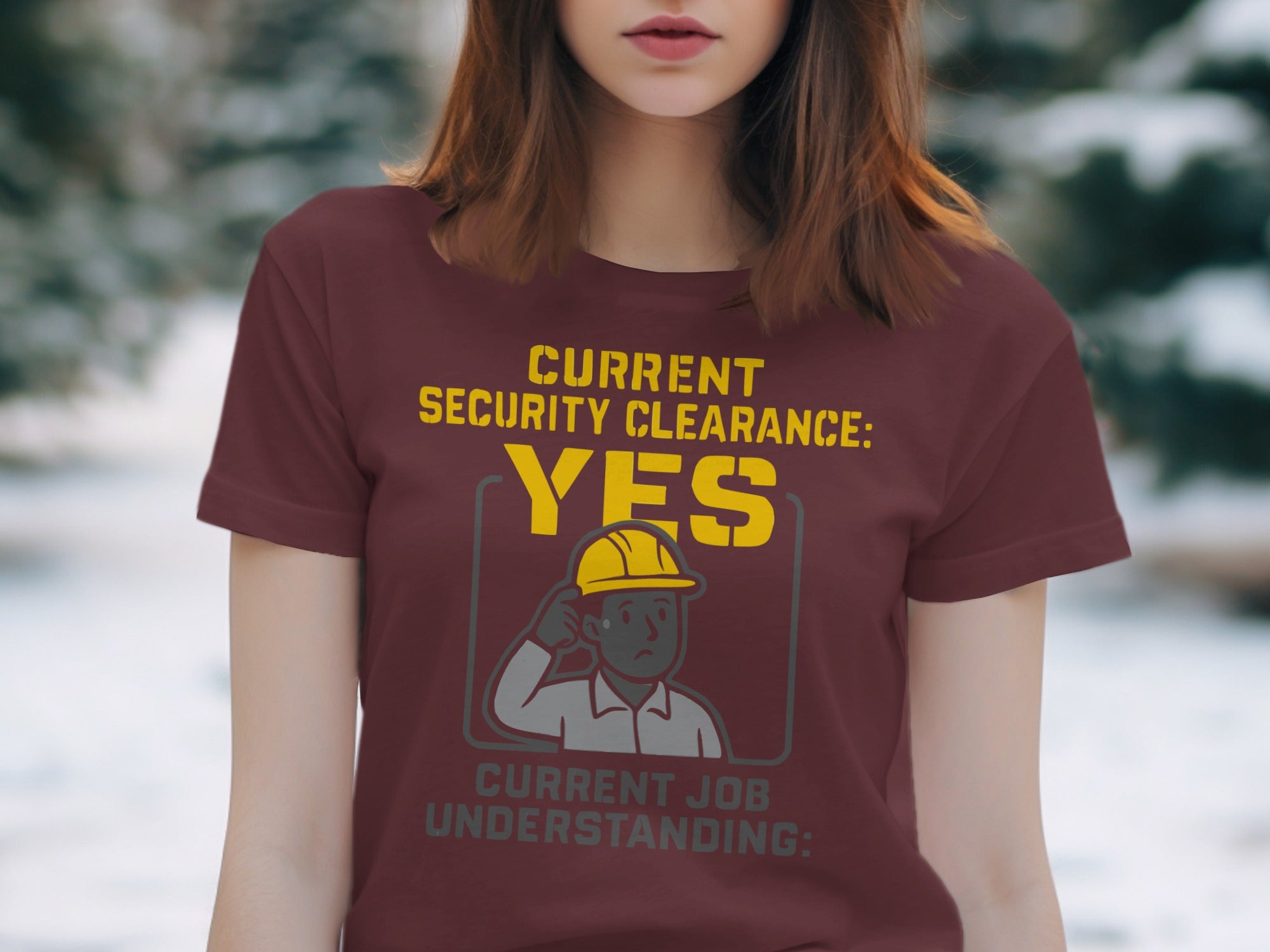 Current Security Clearance Yes Job Understanding T-shirt product