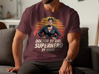Doctor By Day Superhero By Night Themed T-shirt