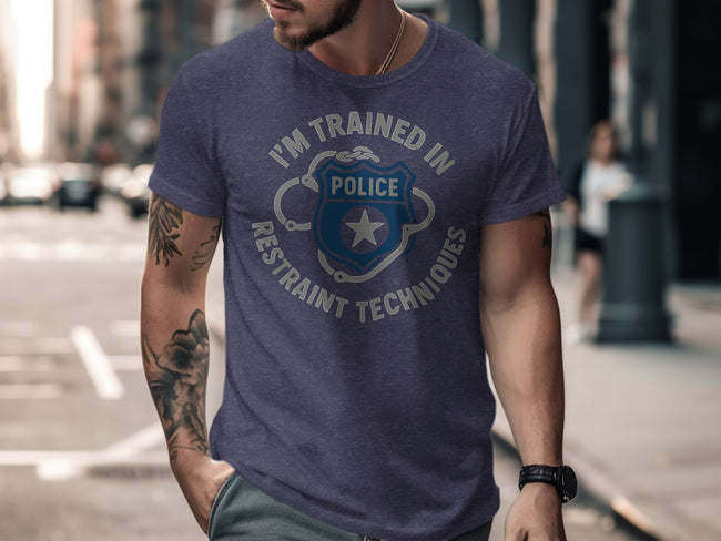 I'm Trained In Restraint Techniques Police T-shirt product
