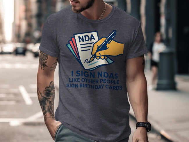 I Sign NDAs Like Birthday Cards Graphic T-Shirt product