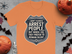 I Don't Always Arrest People Graphic T-Shirt product