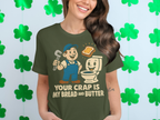 Plumber Humor Shirt Your Crap Is My Bread and Butter product type