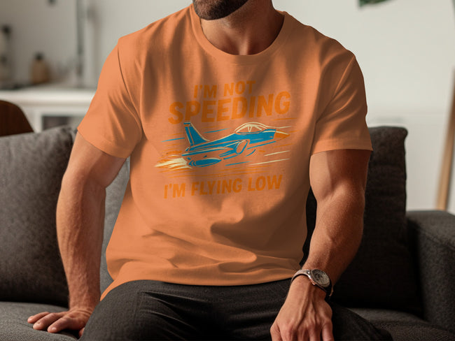 I'm Not Speeding I'm Flying Low Graphic T-Shirt product