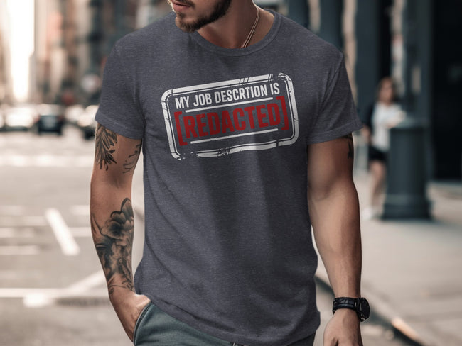 My Job Description is Redacted Graphic T-shirt product type