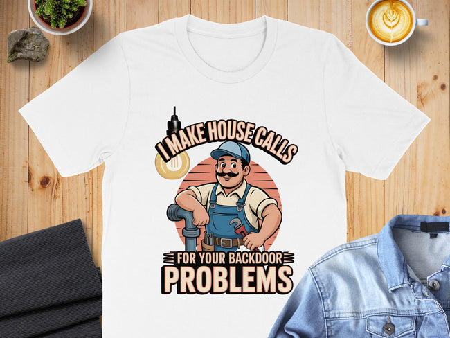 I Make House Calls For Your Backdoor Problems product type