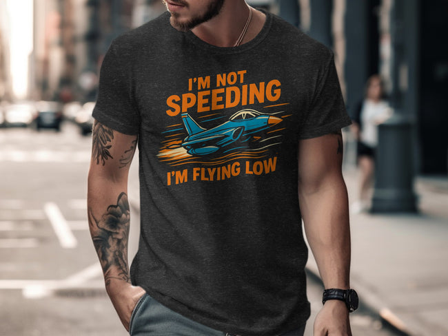 I'm Not Speeding I'm Flying Low Graphic T-Shirt product