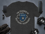 I'm Trained in Restraint Techniques Police product type