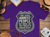 I Don't Always Arrest People Funny Police T-Shirt product