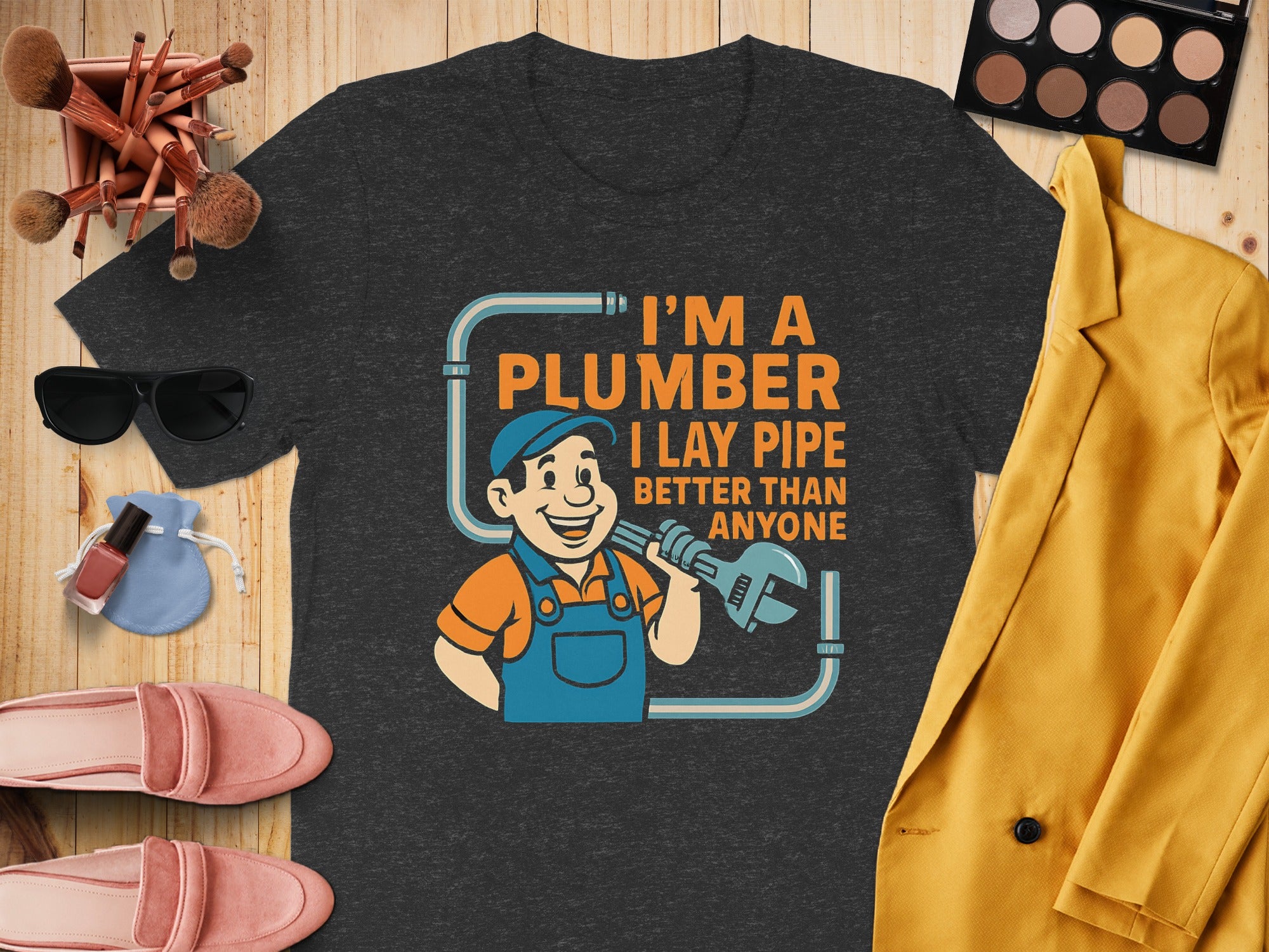 I'm a Plumber I Lay Pipe Better Than Anyone product