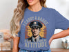 I Carry A Badge A Gun And An Attitude T-shirt product