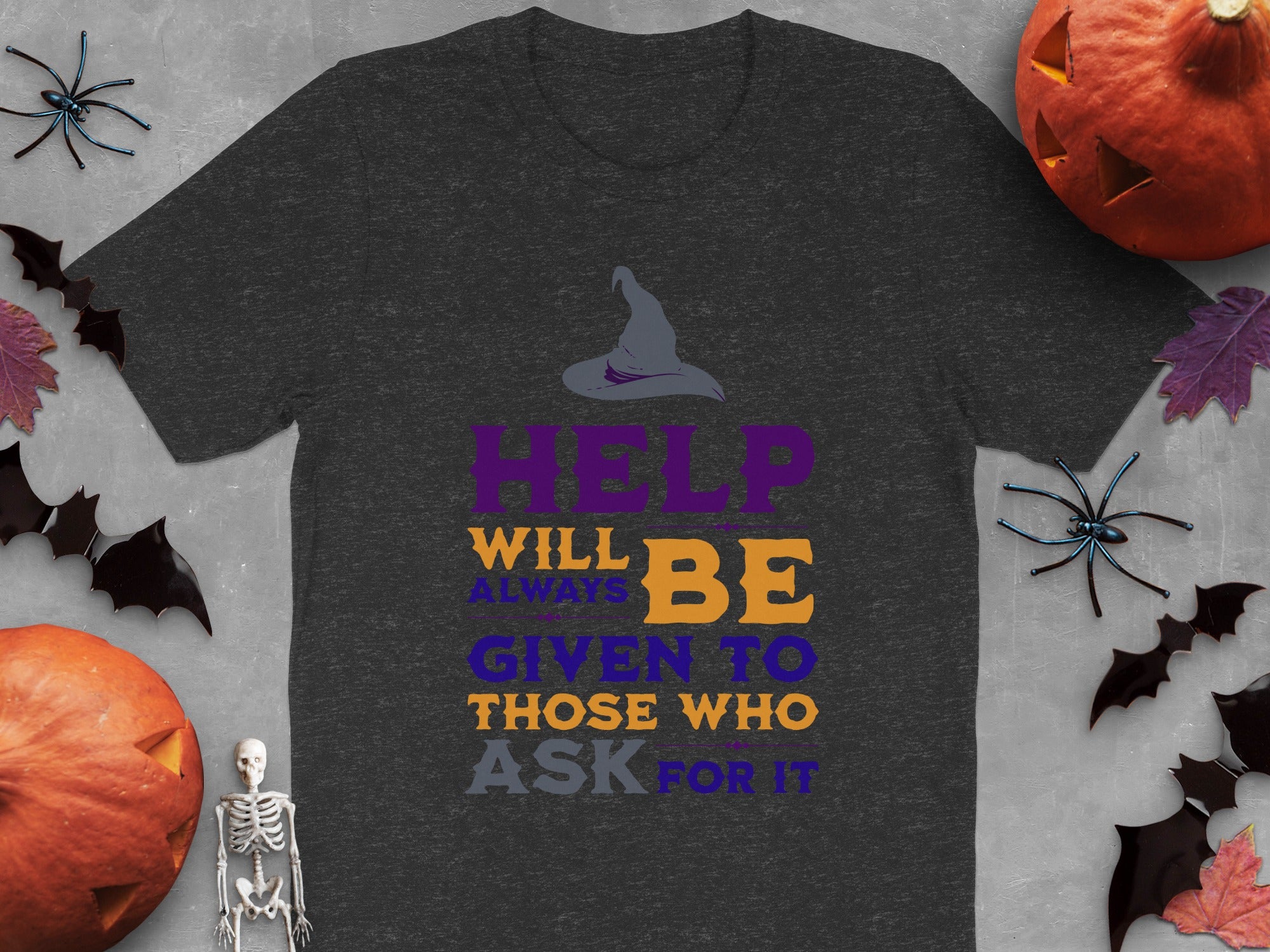 Help Will Always Be Given To Those Who Ask T-Shirt product