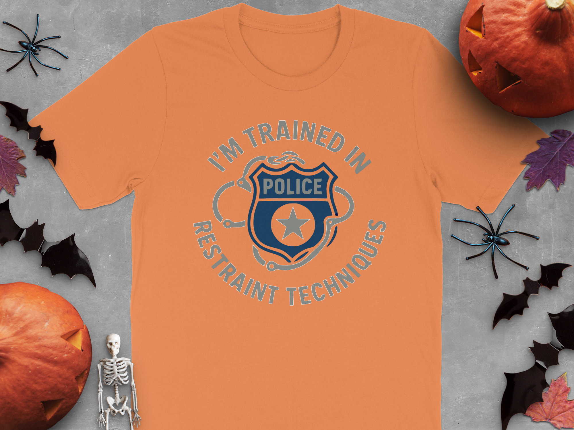 I'm Trained in Restraint Techniques Police Shirt Product Type