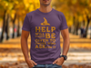 Help Will Always Be Given Ask For It t-shirt product
