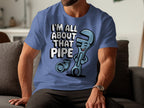 I'm All About That Pipe Graphic T-Shirt product